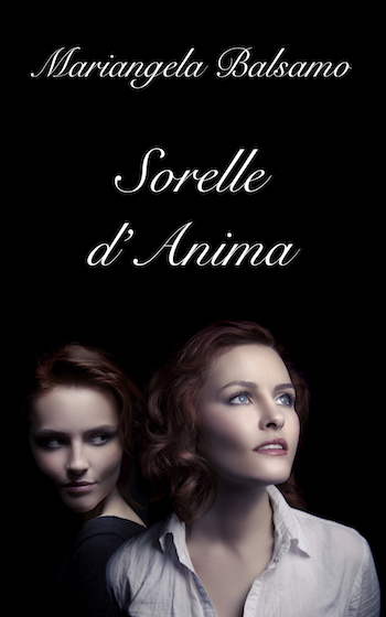 La copertina del libro Sorelle d'Anima, di Mariangela Balsamo.